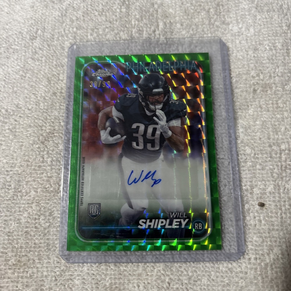 Will Shipley RC 2024 Topps Chrome Green Geometric Refractor Auto 38/99 Eagles